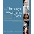 thumbnail image 1 of Pre-Owned Through Women's Eyes, Volume 1: To 1900: An American History with Documents (Paperback) 0312676069 9780312676063, 1 of 1