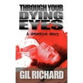 thumbnail image 1 of Through Your Dying Eyes (Paperback), 1 of 1
