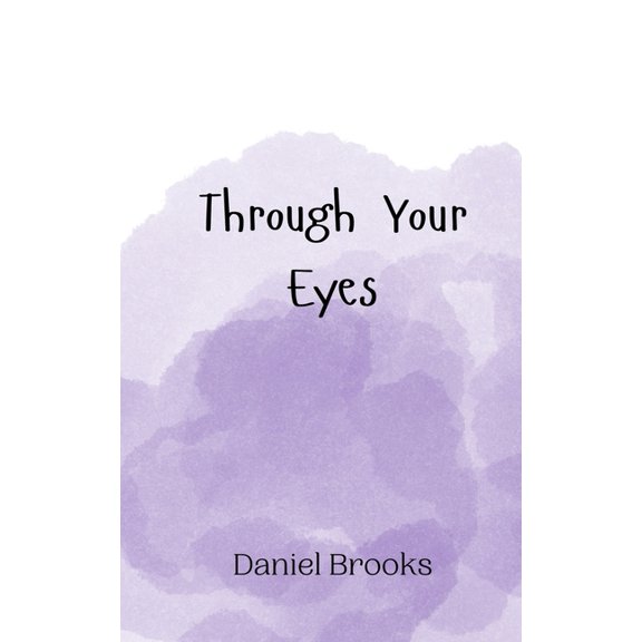 Through Your Eyes, (Paperback)