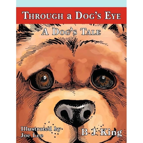 Through a Dog's Eye: A Dog's Tale, (Paperback)