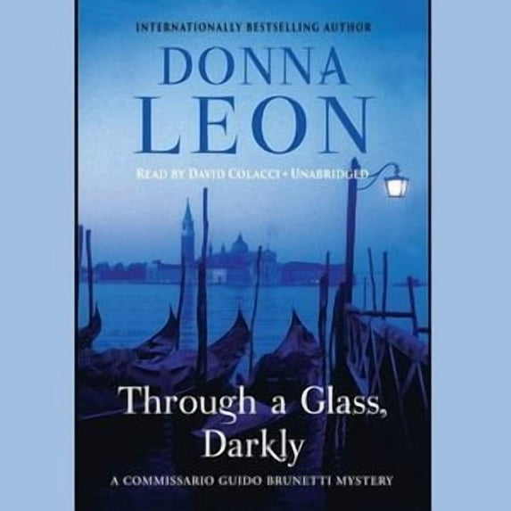 Commissario Guido Brunetti Mysteries (Audio): Through a Glass, Darkly (Audiobook)
