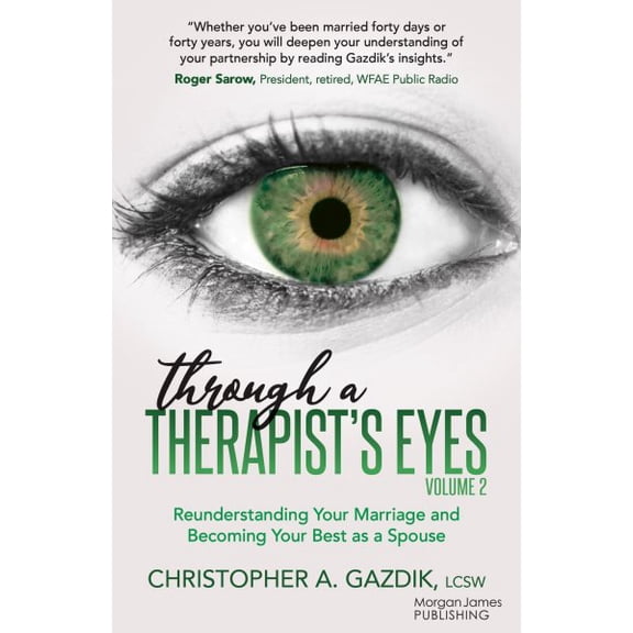 Pre-Owned Through a Therapists Eyes, Volume 2: Reunderstanding Your Marriage and Becoming Your Best as a Spouse
