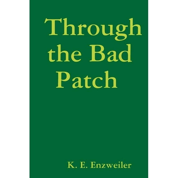 Through the Bad Patch, (Paperback)