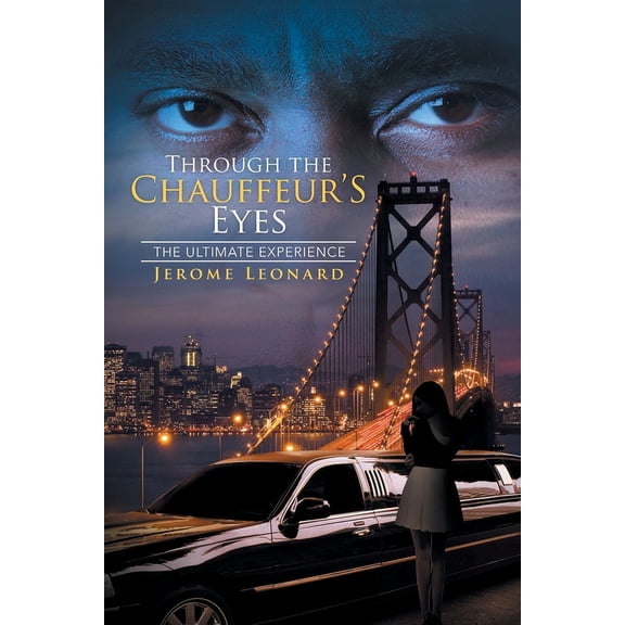 Through the Chauffer's Eyes: The Ultimate Experience (Paperback)