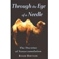 thumbnail image 1 of Pre-Owned Through the Eye of a Needle: The Doctrine of Nonaccumulation (Unknown) 0924722207 9780924722202, 1 of 1
