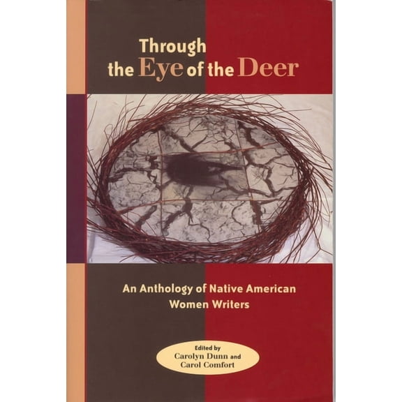 Through the Eye of the Deer: An Anthology of Native American Women Writers, (Paperback)