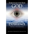 thumbnail image 1 of Through the Eyes of God: A Supernatural Experience, (Paperback), 1 of 1