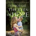 thumbnail image 1 of Pre-Owned Through the Eyes of Hope: Love More, Worry Less, and See God in the Midst of Your Adversity (Hardcover) 1629991074 9781629991078, 1 of 1