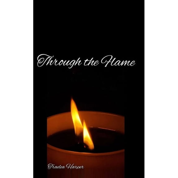 Through the Flame, (Paperback)