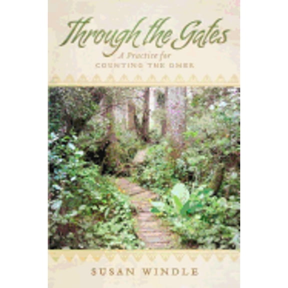 Through the Gates: A Practice for Counting the Omer (Paperback) by Susan Windle