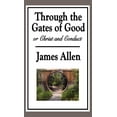 thumbnail image 1 of Through the Gates of Good, or Christ and Conduct: A Sublime Book, (Hardcover), 1 of 1