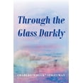 thumbnail image 1 of Through the Glass Darkly, (Paperback), 1 of 1