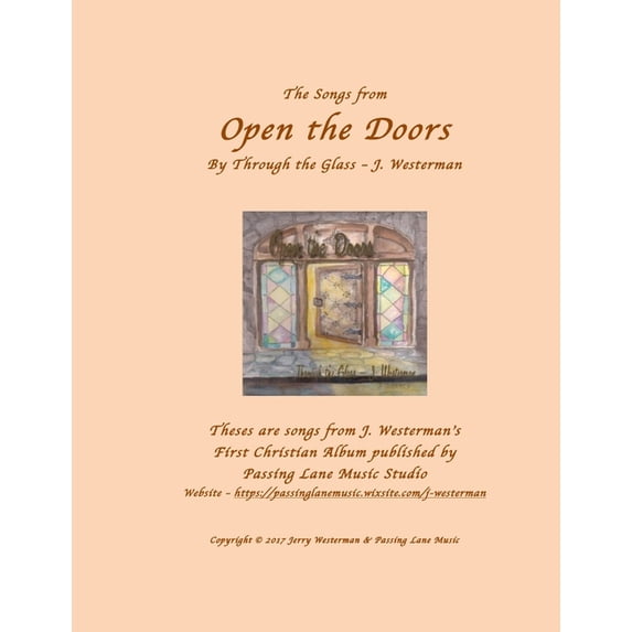 Open the Doors: By Through the Glass - J. Westerman Volume 1 Paperback 1979444765 9781979444767 Jerry Westerman