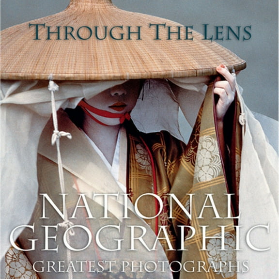 Pre-Owned Through the Lens: National Geographic Greatest Photographs (Hardcover) 1426205260 9781426205262