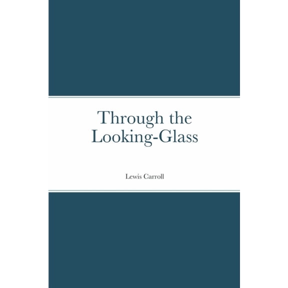 Through the Looking-Glass, (Paperback)