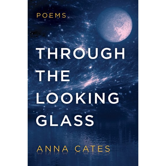Through the Looking Glass: Poems, (Paperback)