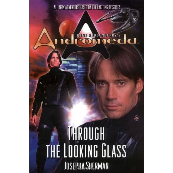 Pre-Owned Gene Roddenberry's Andromeda: Through the Looking Glass, 9780765304865, 0765304864, Hardcover, First Edition edition