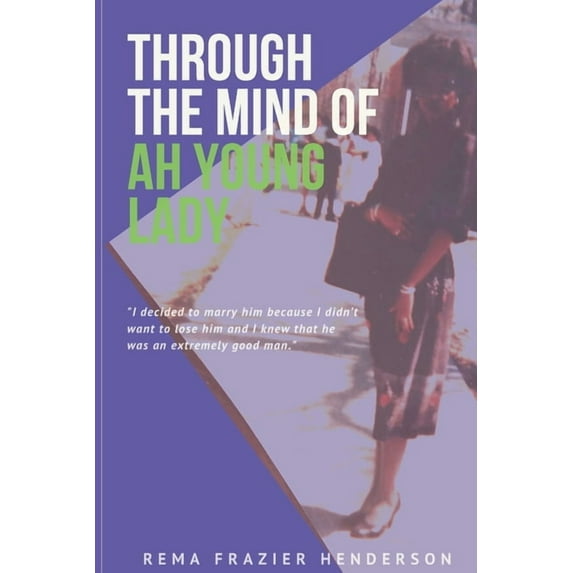Through the Mind of Ah Young Lady, (Paperback)