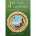 thumbnail image 1 of Pre-Owned Through the Mirror Pond: Book One of the Shattered Earth Chronicles (Hardcover) 1665730854 9781665730853, 1 of 1