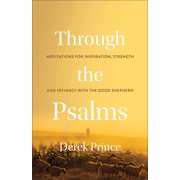 Through the Psalms Meditations for Inspiration, Strength and Intimacy with the Good Shepherd, Paperback