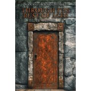 Through the Rust of Ages, Paperback