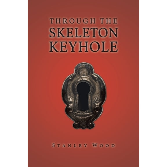 Through the Skeleton Keyhole, (Paperback)