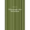 thumbnail image 1 of Through the Window (Paperback), 1 of 1