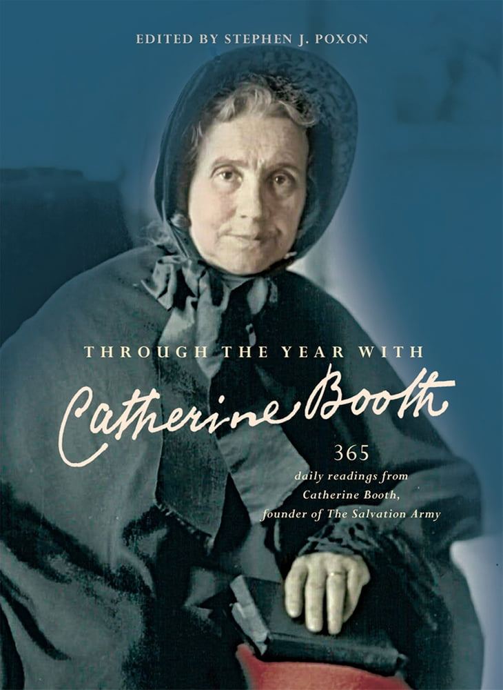 Pre-Owned Through the Year with Catherine Booth: 365 Daily Readings from Catherine Booth, Founder of the Salvation Army (Paperback) 0857218891 9780857218896