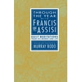 thumbnail image 1 of Through the Year with Francis of Assisi: Daily Meditations from His Words and Life, (Paperback), 1 of 1