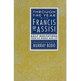 thumbnail image 1 of Pre-Owned Through the Year With Francis of Assisi: Daily Meditations from His Words and Life (Paperback) 0867161965 9780867161960, 1 of 1