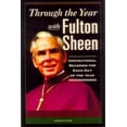 thumbnail image 1 of Pre-Owned Through the Year with Fulton Sheen: Inspirational Readings for Each Day of the Year (Paperback) 0898708737 9780898708738, 1 of 1