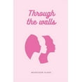 thumbnail image 1 of Through the walls, (Paperback), 1 of 1