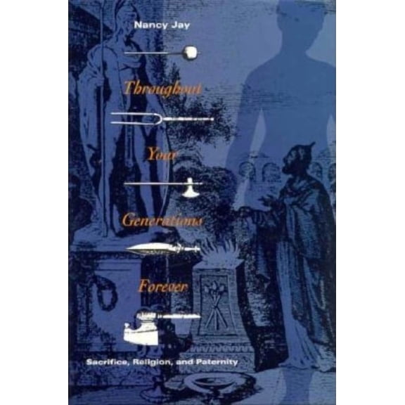 Throughout Your Generations Forever : Sacrifice, Religion, and Paternity (Hardcover)