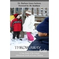 thumbnail image 1 of Pre-Owned Throw-Away Kids: A Case Study of the Unique Educational Needs of Foster Children Paperback, 1 of 1