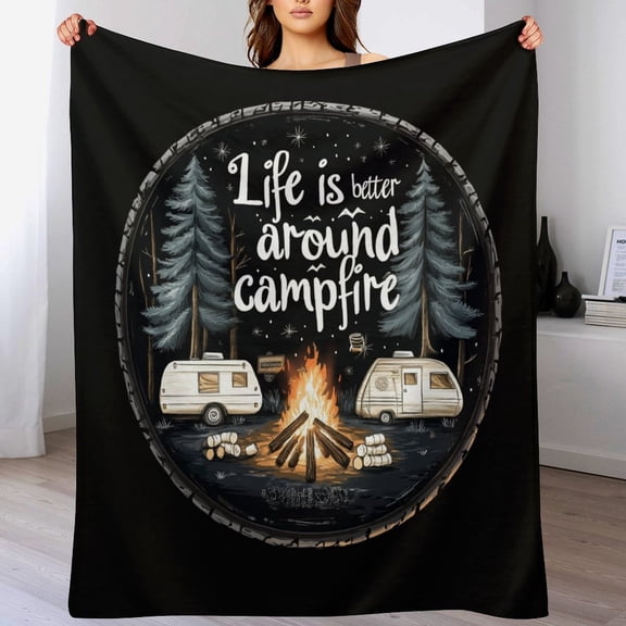 Throw Blanket Life Is Better Around The Campfire Blanket Soft Warm Plush Throws Campfire Woodcut Adventure Flannel Couch Blanket for Winter Bedding Couch And Gift for Bedding Novelty Gift 60"x80"