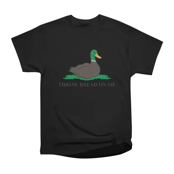 Throw Bread On Me T-Shirt Tee Gift For Him Merch For Her Apparel For Friend