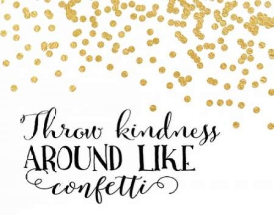 Throw Kindness Around Canvas Art - Tara Moss (22 x 28)