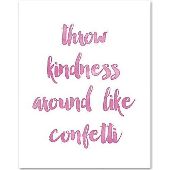 Throw Kindness Around Like Confetti - 11x14 Unframed Typography Art Print - Great Inspirational Gift