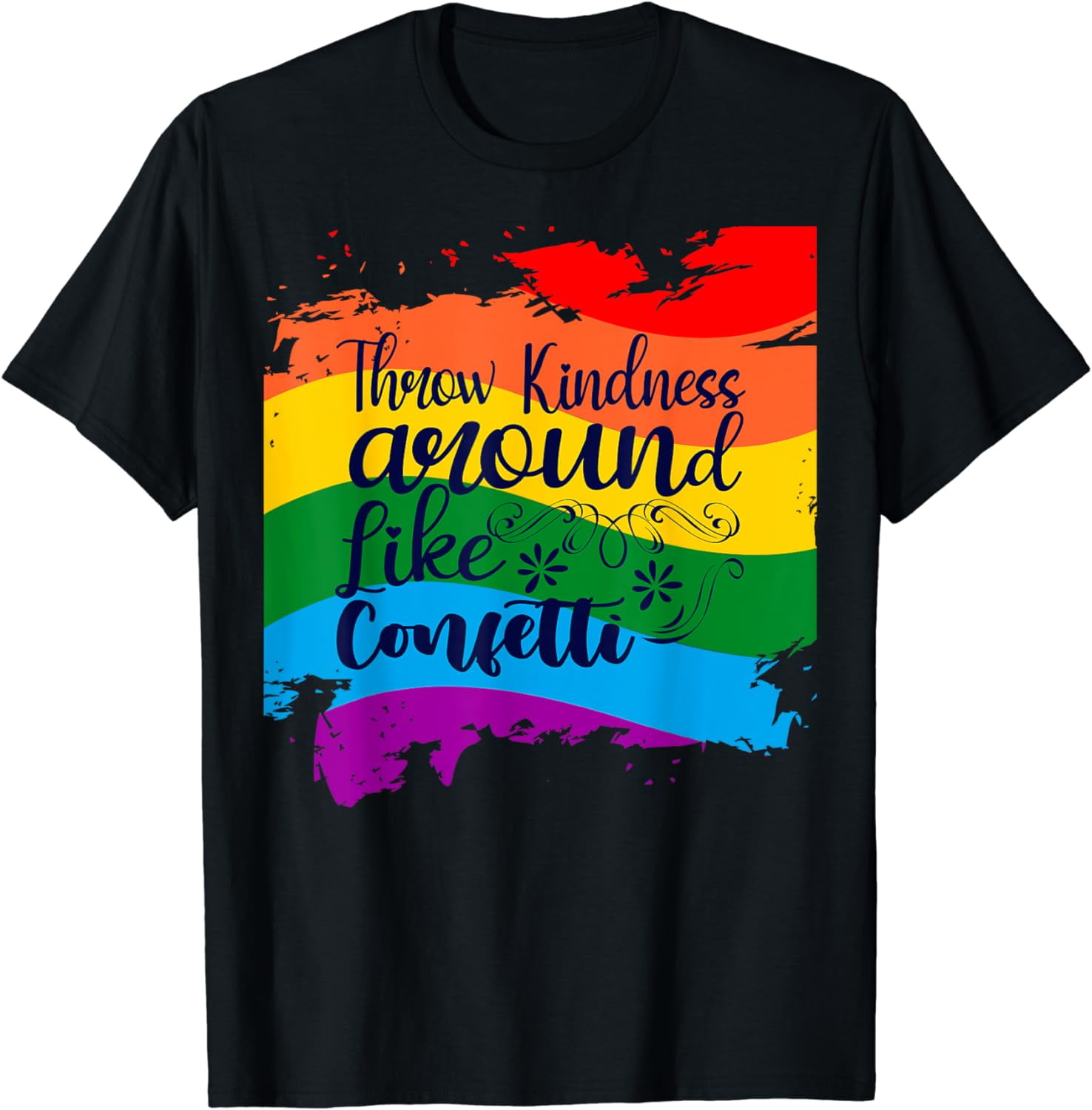 Throw Kindness Around Like Confetti Shirt Kind Rainbow Flag T-Shirt ...