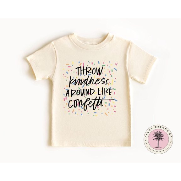 Throw Kindness Around Like Confetti Shirt, Kindness Shirt, Kindness Awareness Shirt, Positive Vibes Tee, F3095 Tshirt All Size S-5XL