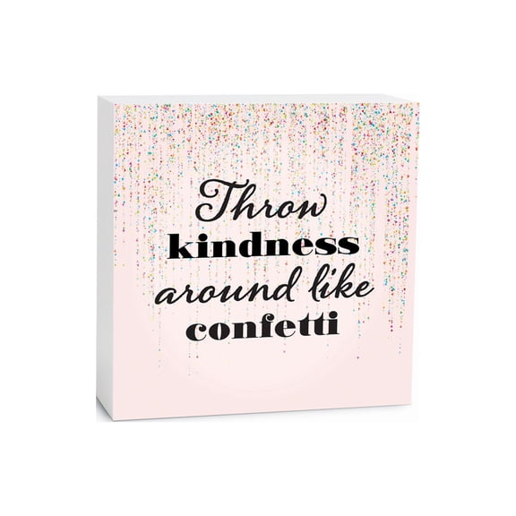 Throw Kindness Around Pink Confetti 5 x 5 Wood Tabletop Sign Plaque