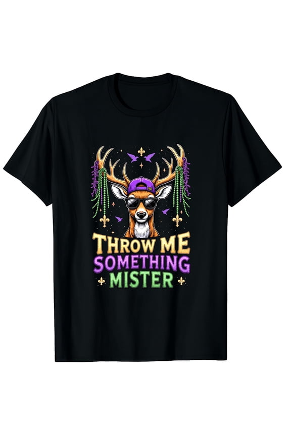 Throw Me Something Mister Buck Deer Mardi Gras Hunting Graphic Crew Neck Short Sleeve T-Shirts (Men's, Women's)