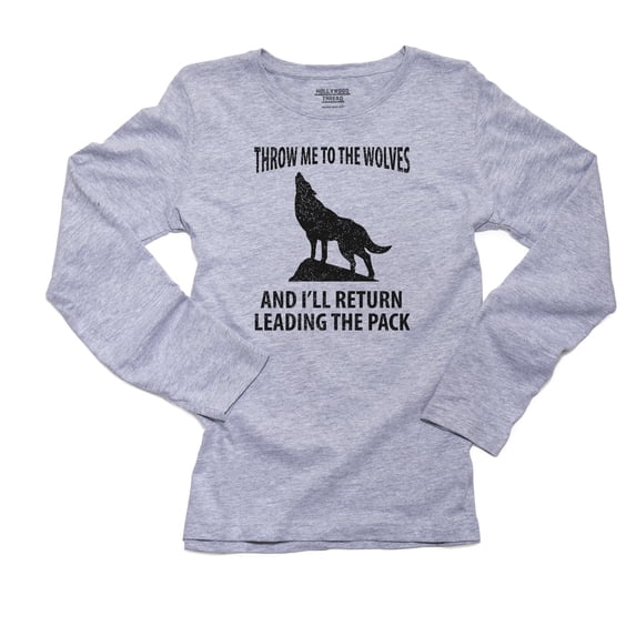Throw Me to the Wolves & I'll Lead the Pack - Wolfpack Women's Long Sleeve Grey T-Shirt
