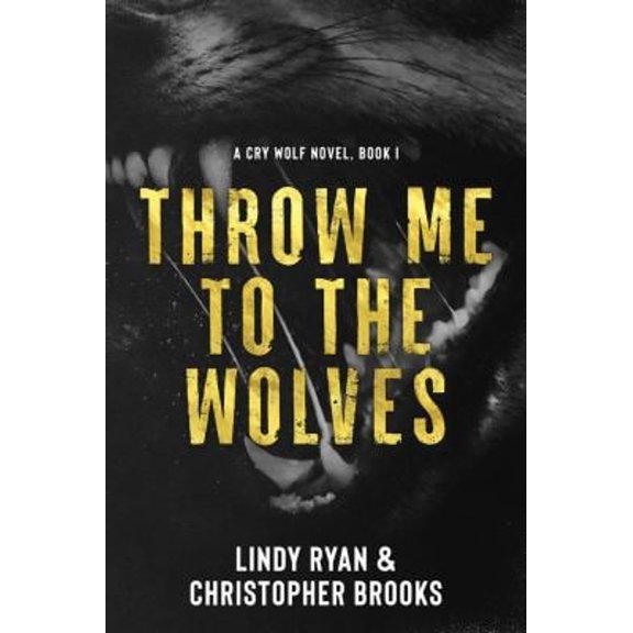 Pre-Owned Throw Me to the Wolves (Paperback) 1645481174 9781645481171