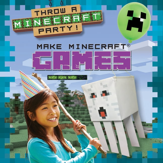 Throw a Minecraft Party! Make Minecraft(r) Games, (Hardcover)