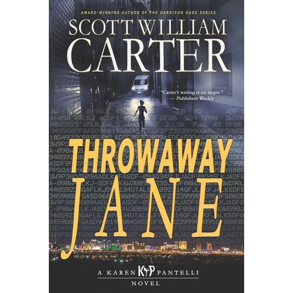 Throwaway Jane: A Karen Pantelli Novel (Paperback) by Scott William Carter