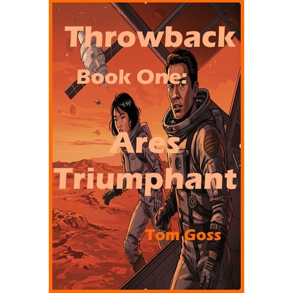 Throwback Throwback: Book I: Ares Triumphant, Book 1, (Paperback)