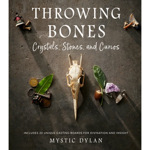 Throwing Bones, Crystals, Stones, and Curios: Includes 20 Unique Casting Boards for Divination and Insight, (Paperback)