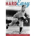 thumbnail image 1 of Throwing Hard Easy : Reflections on a Life in Baseball (Paperback), 1 of 1