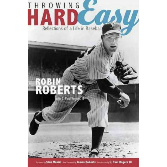 Throwing Hard Easy : Reflections on a Life in Baseball (Paperback)